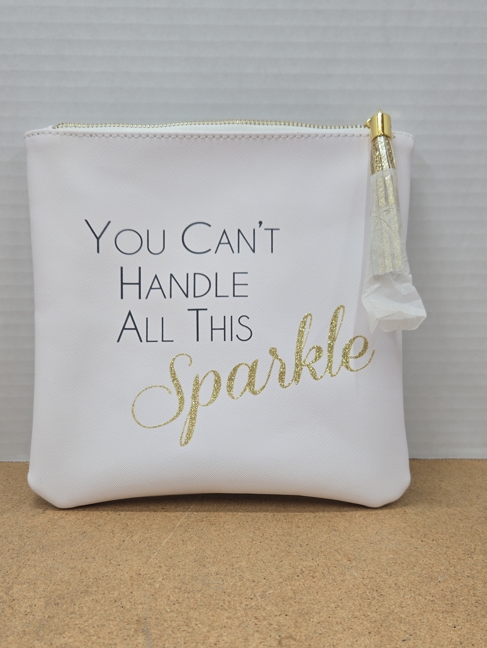 White 'You Can't Handle All This Sparkle' Cosmetic Pouch with Gold Tassel